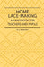 Home Lace-Making - A Handbook for Teachers and Pupils by M. E. W. Milroy