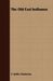 The Old East Indiamen by E. Keble Chatterton