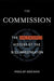 The Commission: The Uncensored History of the 9/11 Investigation by Philip Shenon