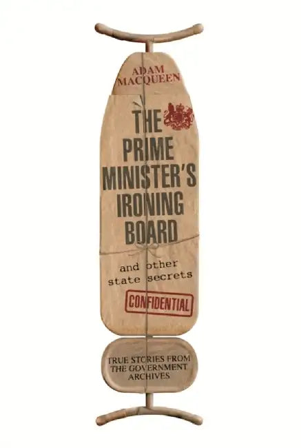 Prime Ministers Ironing Board by Adam Macqueen