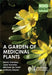 A Garden of Medicinal Plants by Emma Huddleston
