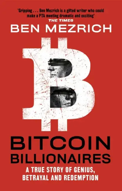 Bitcoin Billionaires by Ben Mezrich