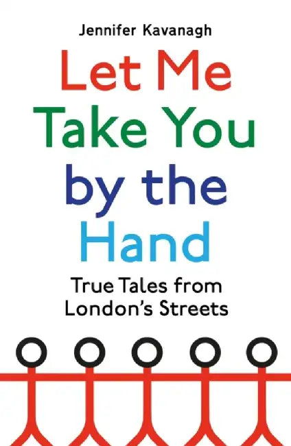 Let Me Take You by the Hand by Jennifer Kavanagh