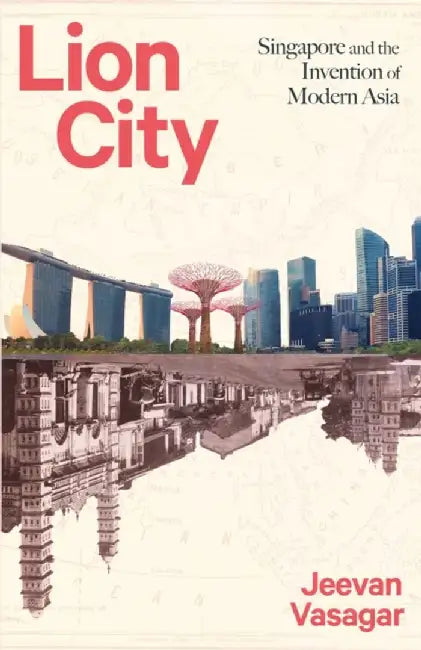 Lion City by Jeevan Vasagar