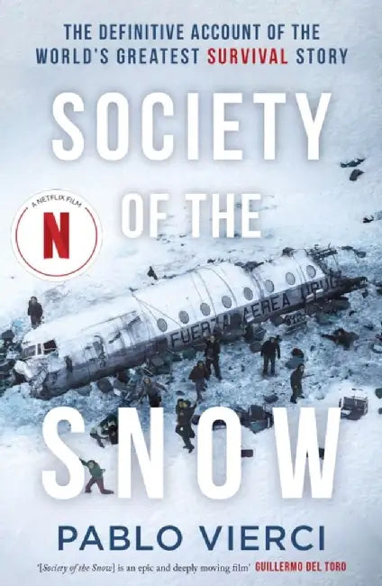 Society of the Snow by Pablo Vierci