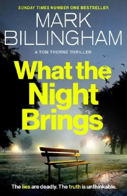 What the Night Brings: The most shocking, gripping Tom Thorne thriller yet by Mark Billingham