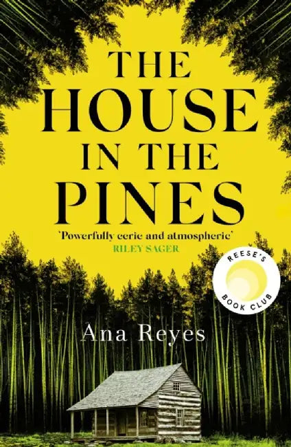 The House in the Pines by Ana Reyes