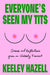 Everyone's Seen My Tits: Stories and Reflections from an Unlikely Feminist by Keeley Hazell