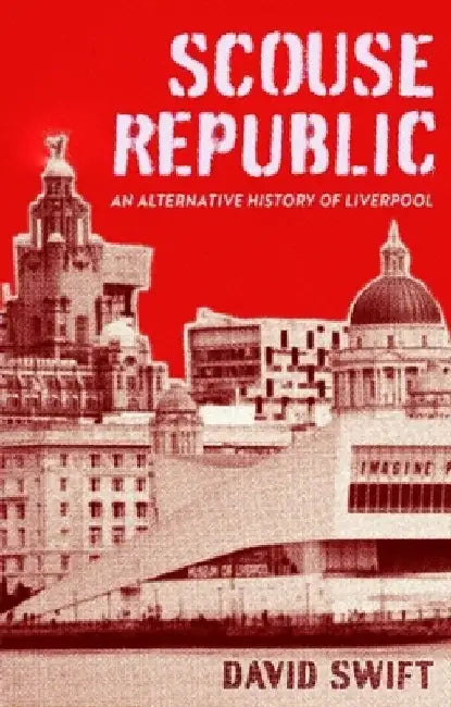 Scouse Republic by David Swift