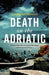 Death on the Adriatic by Georgina Stewart