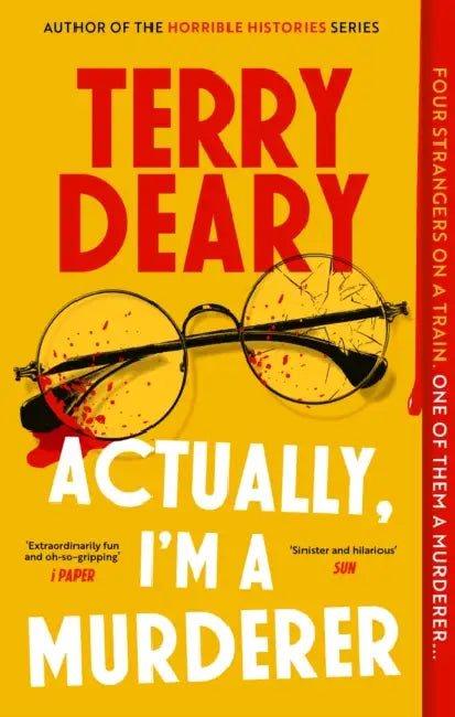 Actually, I'm A Murderer: A gripping murder mystery from the multimillion-copy bestselling author by Terry Deary