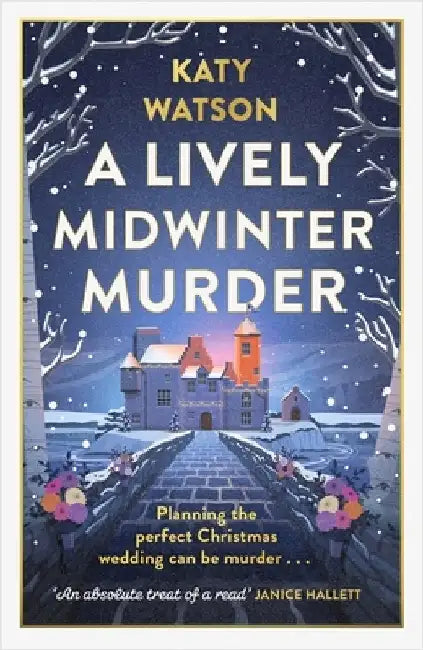 A Lively Midwinter Murder: A Gripping Cosy Mystery to Curl Up with This Christmas by Katy Watson