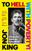 To Hell With Poverty!: A Class Act: Inside the Gang of Four by Jon King