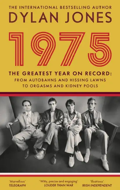 1975: The Year the World Forgot by Dylan (Editor) Jones