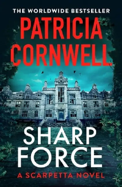 Sharp Force: The nail-biting new Scarpetta thriller for 2025 by Patricia Cornwell
