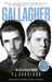 Gallagher: The Fall and Rise of Oasis: The Brand New Biography of One of the World's Biggest Bands by P. J. Harrison
