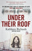 Under Their Roof: My shocking true story of surviving serial killers Fred and Rose West by Kathleen Richards