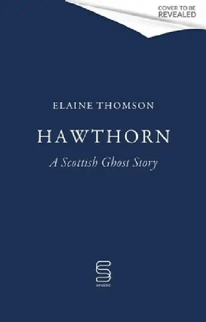 Hawthorn: A Scottish Ghost Story by Elaine Thomson