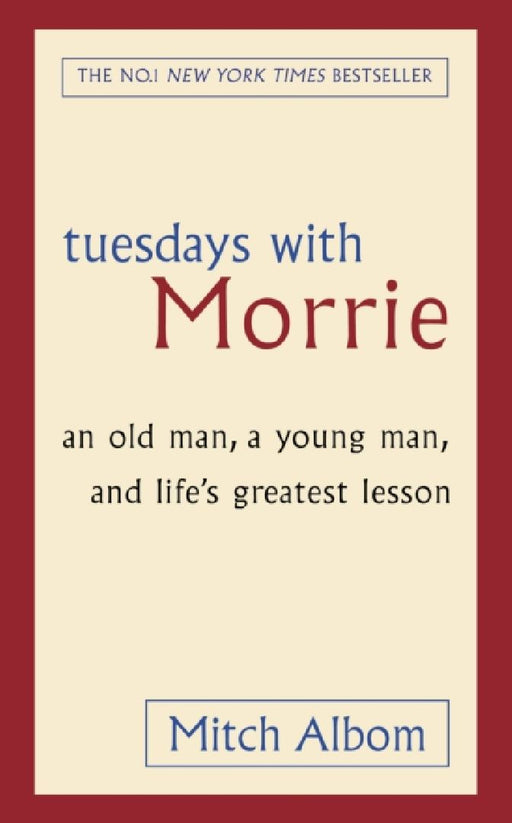 Tuesdays With Morrie by Mitch Albom