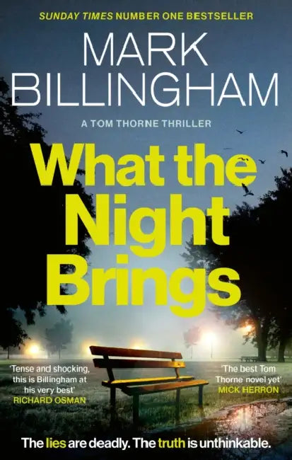 What the Night Brings: The most shocking, gripping Tom Thorne thriller yet by Mark Billingham