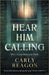 Hear Him Calling by Carly Reagon
