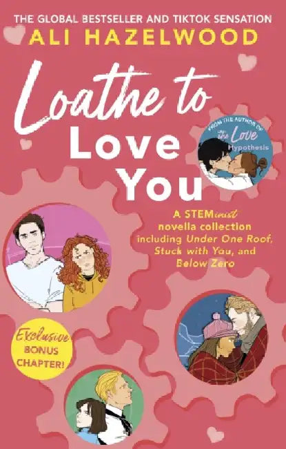 Loathe To Love You: From the bestselling author of The Love Hypothesis by Ali Hazelwood