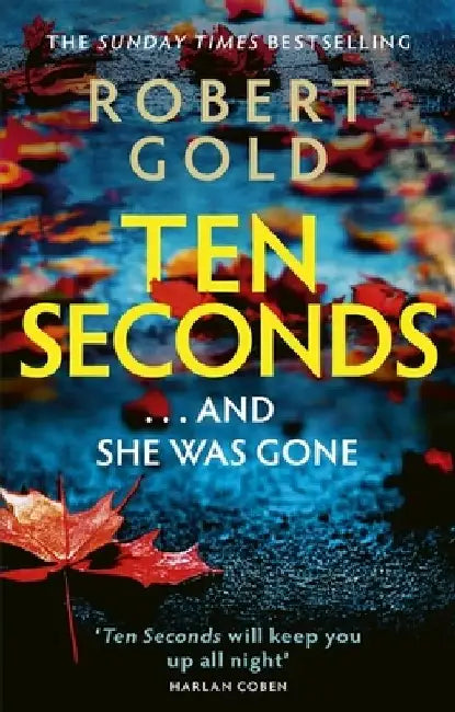 Ten Seconds by Robert Gold