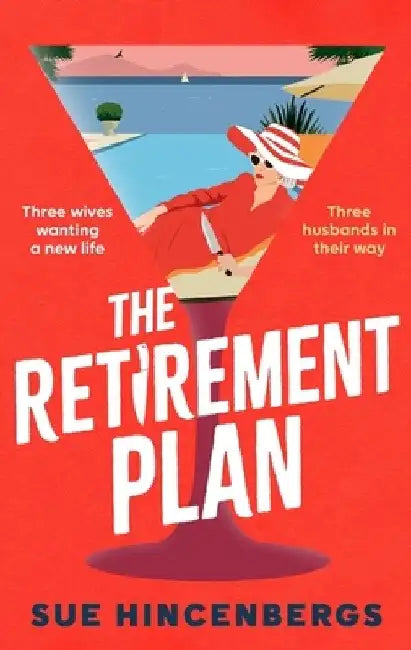 The Retirement Plan by Sue Hincenbergs