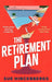 The Retirement Plan by Sue Hincenbergs