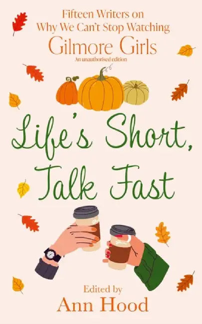 Life's Short, Talk Fast by Ann Hood