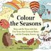 Colour the Seasons: Relax and De-Stress with Cute, Cosy Scenes That Celebrate Nature and the Changing Seasons by David Andrassy