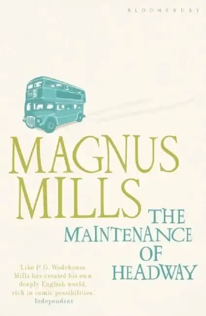 The Maintenance of Headway by Magnus Mills