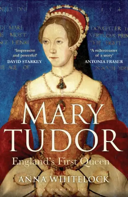 Mary Tudor by Professor Anna Whitelock