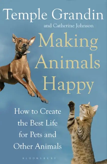 Making Animals Happy by Temple Grandin