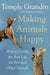 Making Animals Happy by Temple Grandin