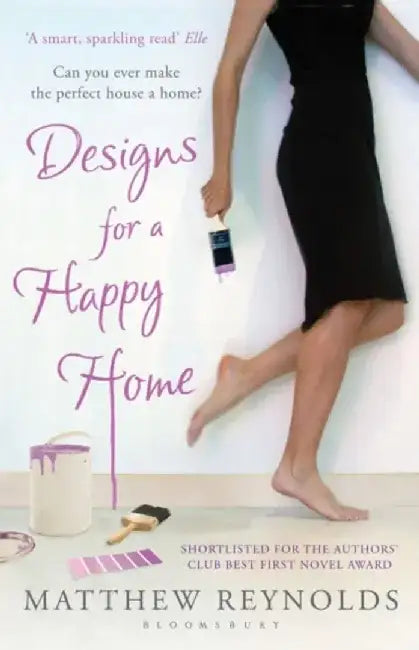 Designs for a Happy Home by Matthew Reynolds