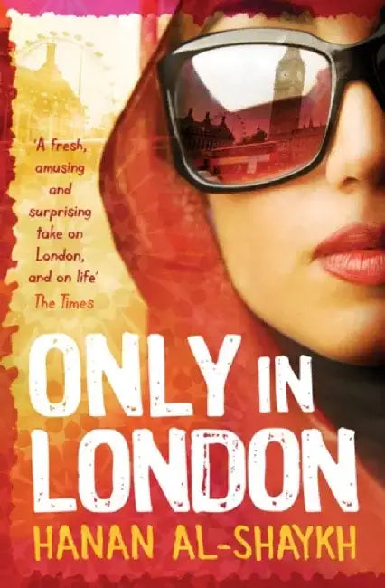 Only in London by Hanan Al-Shaykh
