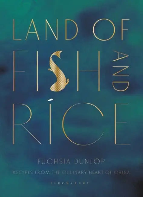 Land of Fish and Rice by n/a Fuchsia Dunlop