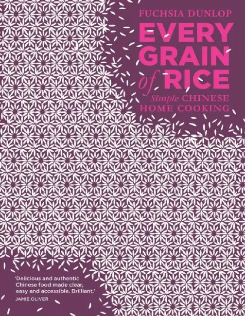 Every Grain of Rice by n/a Fuchsia Dunlop