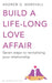Build a Life-long Love Affair by Andrew G Marshall