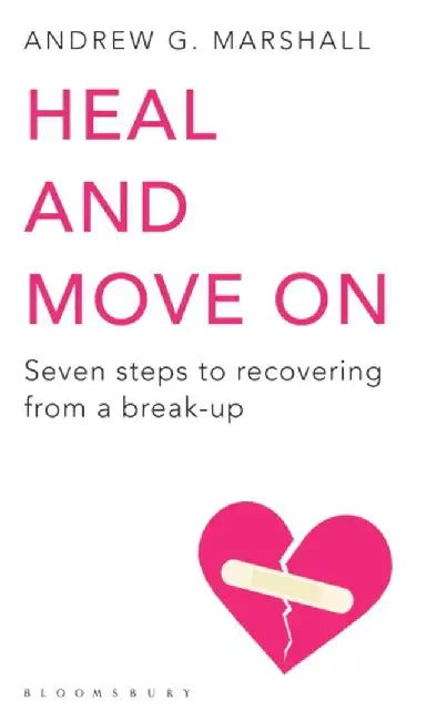 Heal and Move On by Andrew G Marshall