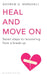 Heal and Move On by Andrew G Marshall