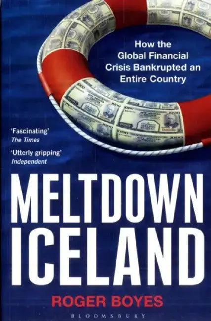 Meltdown Iceland by Roger Boyes