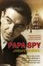 Papa Spy by Jimmy Burns