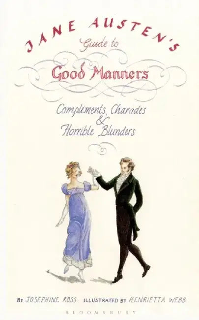 Jane Austen's Guide to Good Manners by Henrietta Webb