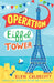 Operation Eiffel Tower by Elen Caldecott