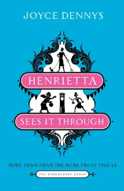Henrietta Sees it Through by Joyce Dennys