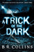 A Trick of the Dark by Derek D. (Yale University, Connecticut) Smith