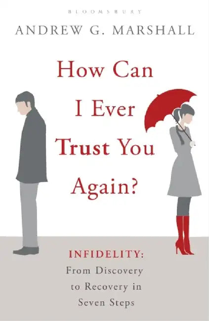 How Can I Ever Trust You Again? by Andrew G Marshall