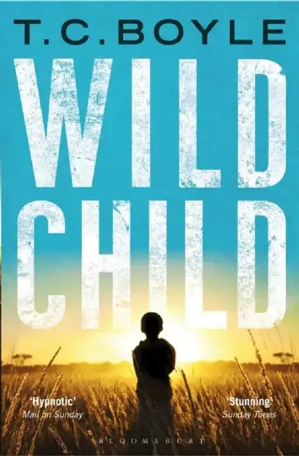 Wild Child by T. C. Boyle
